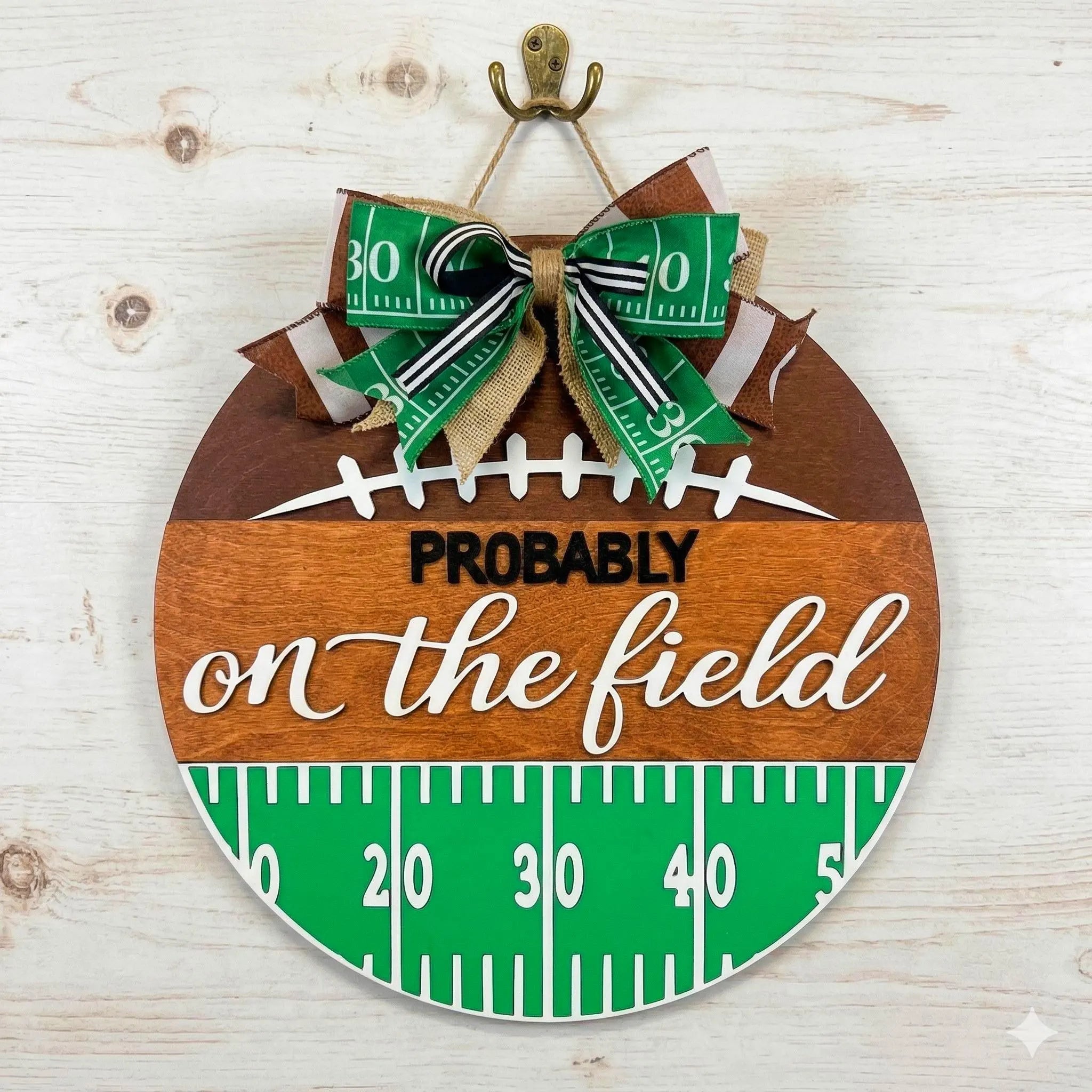 Football Wall Sign – “Probably On the Field” Decor - Handmade Layered Wood Sports Door Hanger