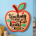 Teaching Is a Work of Heart | 3D Wood Apple Sign Handmade 3D Wood Sign